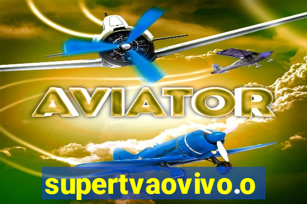 supertvaovivo.oi