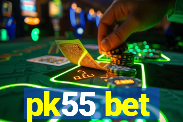 pk55 bet