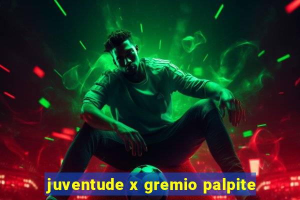 juventude x gremio palpite