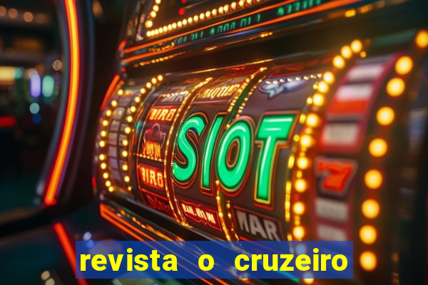 revista o cruzeiro acervo digital