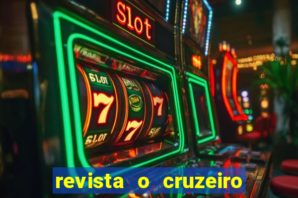 revista o cruzeiro acervo digital