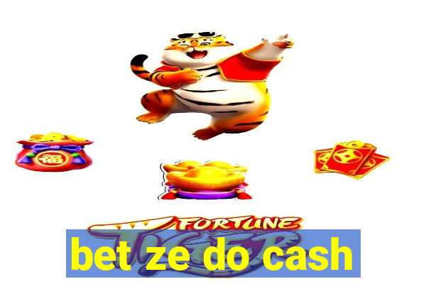 bet ze do cash