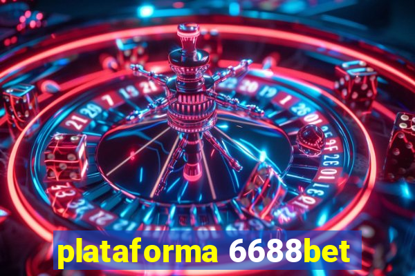 plataforma 6688bet