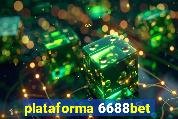 plataforma 6688bet