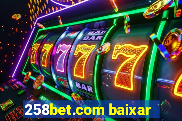 258bet.com baixar