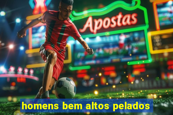 homens bem altos pelados