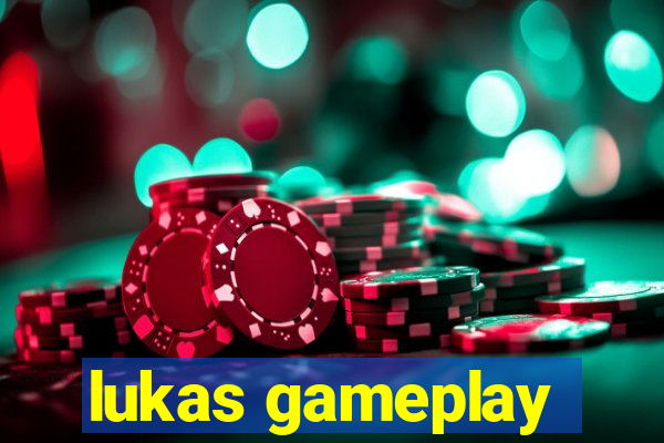 lukas gameplay