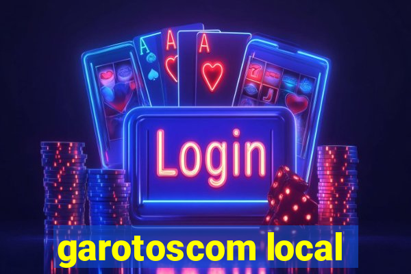 garotoscom local