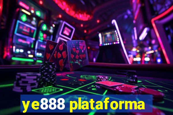 ye888 plataforma