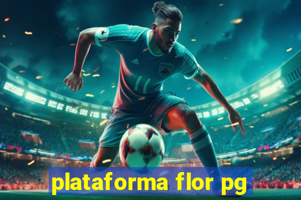 plataforma flor pg