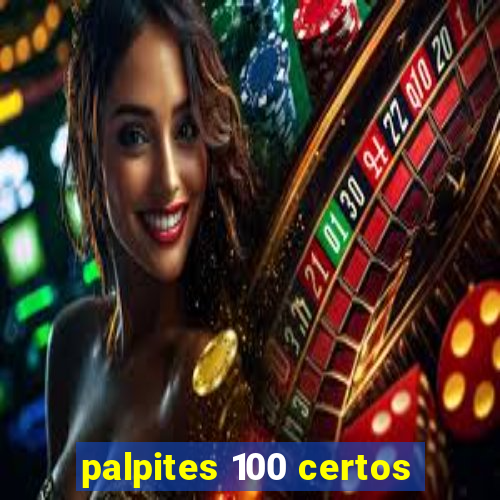 palpites 100 certos