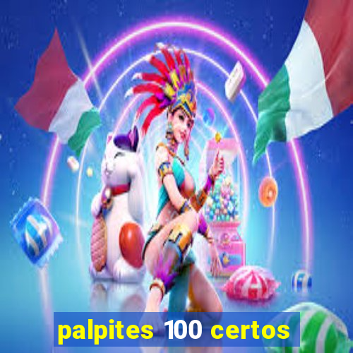 palpites 100 certos