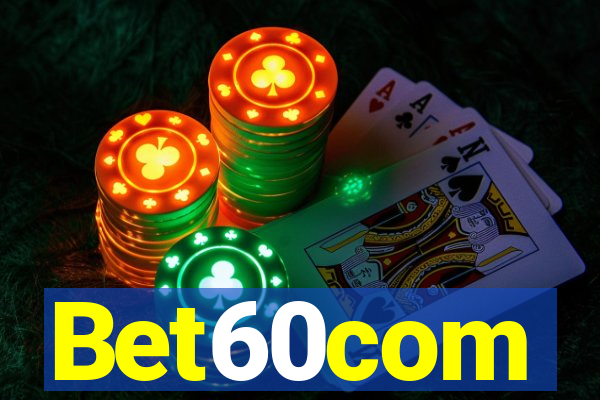 Bet60com