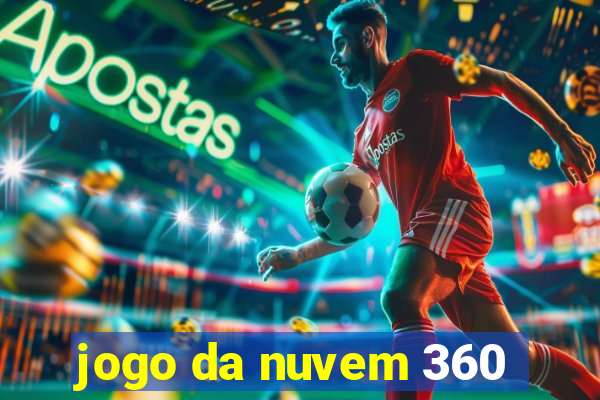 jogo da nuvem 360