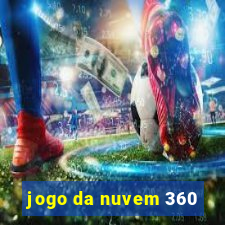 jogo da nuvem 360