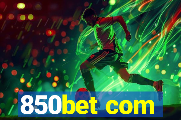 850bet com