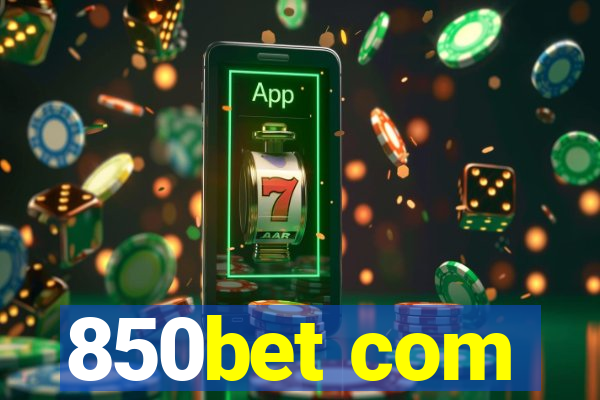 850bet com