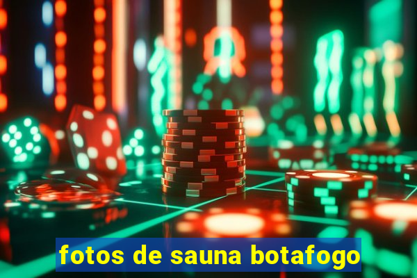 fotos de sauna botafogo