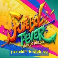 yarichin b club ep 2 dublado