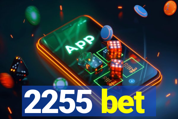 2255 bet