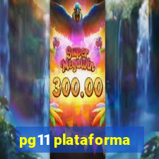 pg11 plataforma