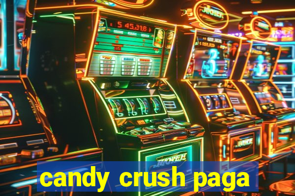 candy crush paga