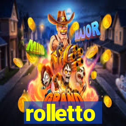 rolletto