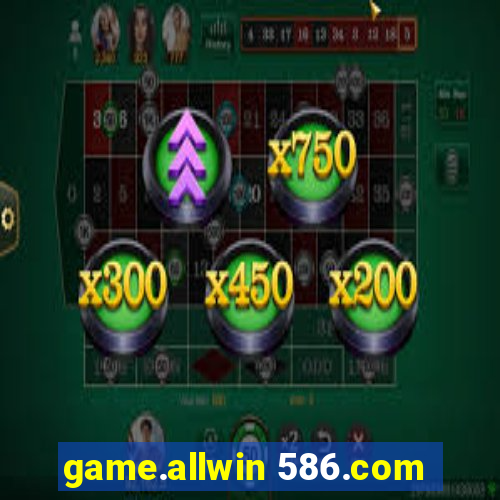 game.allwin 586.com