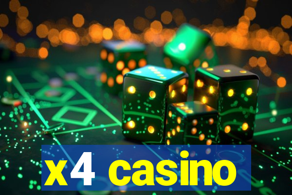 x4 casino