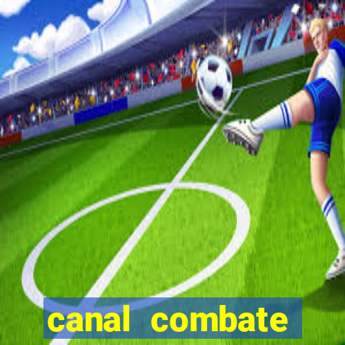 canal combate online ao vivo multicanais