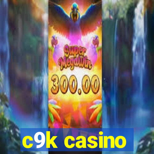 c9k casino