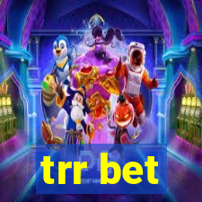 trr bet