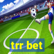 trr bet