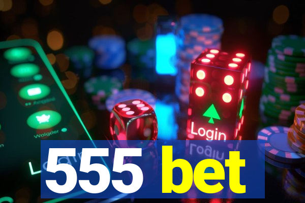 555 bet