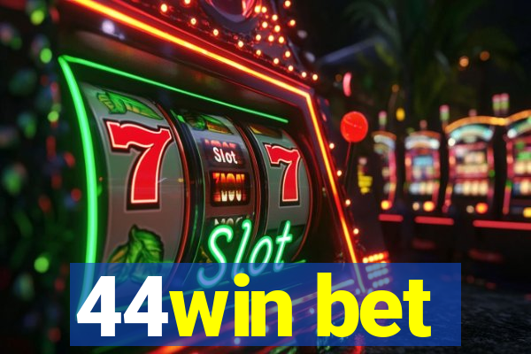 44win bet