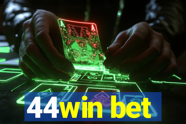 44win bet