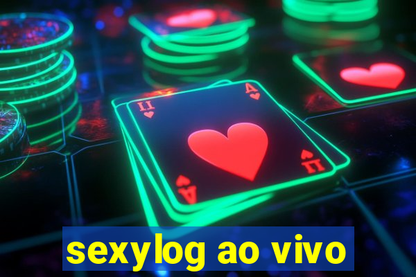 sexylog ao vivo