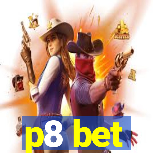 p8 bet