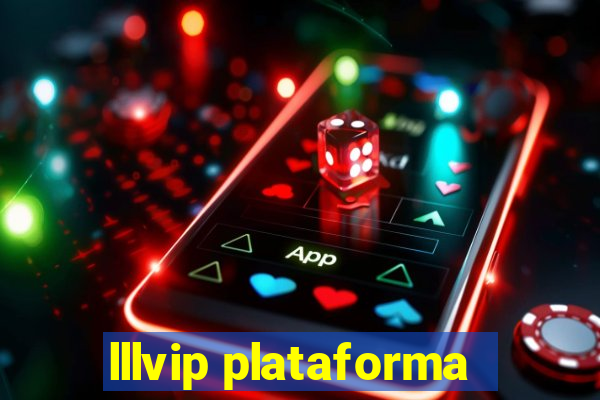 lllvip plataforma