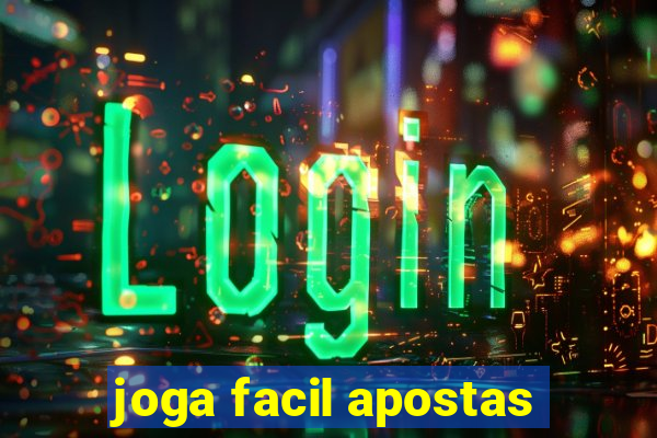 joga facil apostas