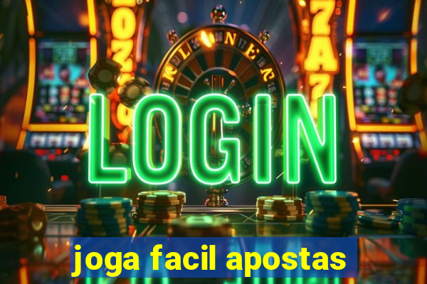 joga facil apostas