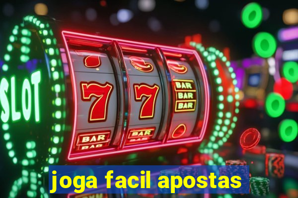 joga facil apostas