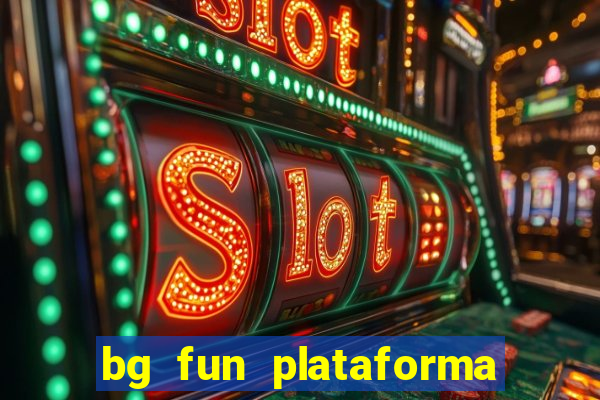 bg fun plataforma de jogos