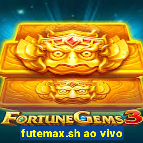 futemax.sh ao vivo