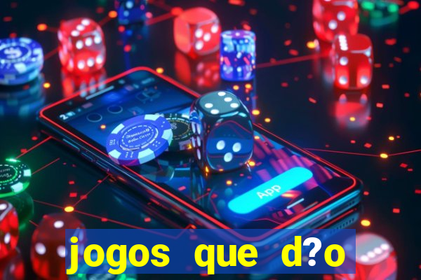 jogos que d?o dinheiro de verdade sem precisar depositar