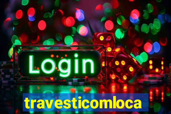 travesticomlocal