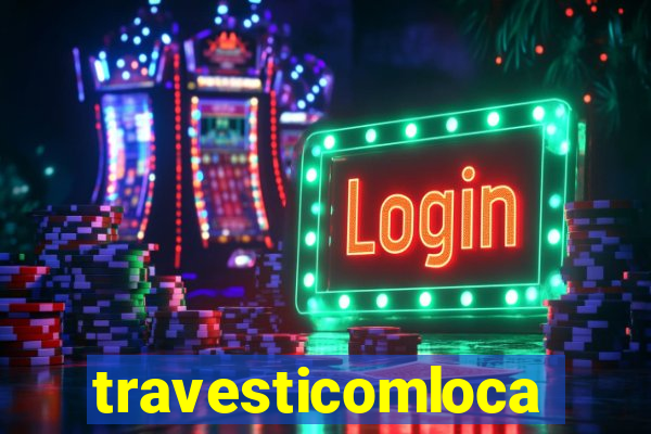 travesticomlocal