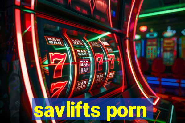 savlifts porn