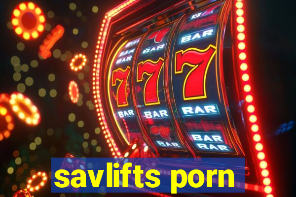 savlifts porn