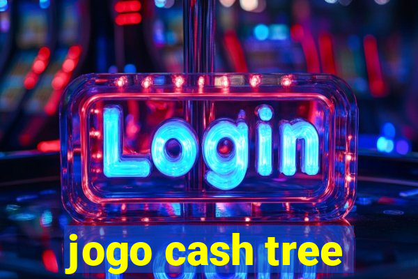 jogo cash tree